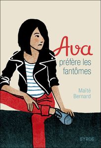 Bernard, Maïté, Ava préfère les fantômes