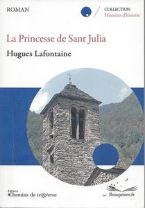 Lafontaine, Hugues, La Princesse de Sant Julia