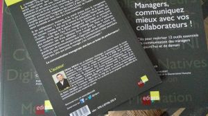 Pourquoi se procurer "Managers, communiquez mieux avec vos collaborateurs !" ?