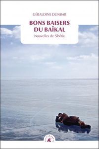 Bons baisers du Baikal de Geraldine Dunbar