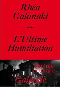 L'ultime humiliation de Rhéa Galanaki