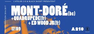 Mont-Doré / Quadrupède / Ed Wood Jr à l'Atelier 210 - Etterbeek, le 17 septembre 2016