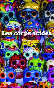 Coup de coeur : Les corps acides, de Léda Michelson...