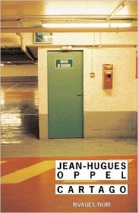 Coup de coeur : Cartago, de Jean-Hugues Oppel...