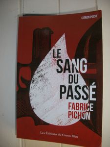 Coup de coeur : Le sang du passé, de Fabrice Pichon...