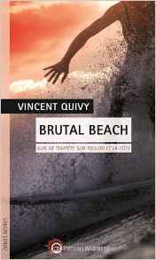 Coup de coeur : Brutal beach, de Vincent Quivy...