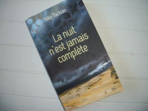 Gros, très gros coup de coeur : La nuit n'est jamais complète, de Niko Tackian...