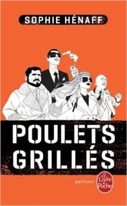 Gros coup de coeur : Poulets grillés de Sophie Hénaff...