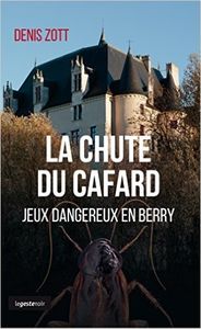 Gros coup de coeur : La chute du cafard, de Denis Zott...