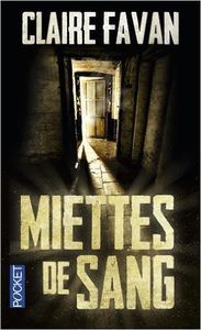 Coup de coeur : Miettes de sang, de Claire Favan...