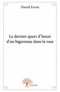 Le dernier quart d'heure du bigorneau dans la vase