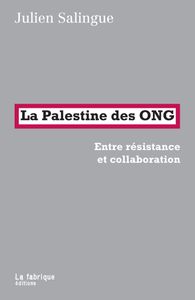 Mon nouveau livre : La Palestine des ONG