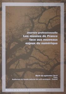 Mise en ligne des interventions de la journée professionnelle " Les musées de France face aux nouveaux enjeux du numérique", Paris, 22/09/2015