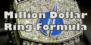 WHAT IS THE MILLION DOLLAR RING FORMULA?