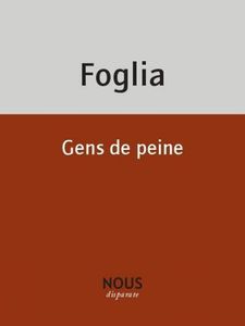 Gens de peine, Foglia