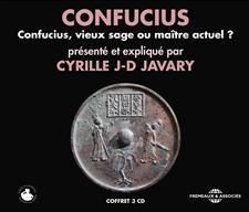 Confucius, Professeur de vie plutôt que d’idées, Cyrille J-D Javary