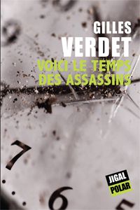 Voici le temps des assassins, Gilles Verdet