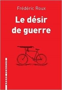 Le Désir de guerre, Frédéric Roux