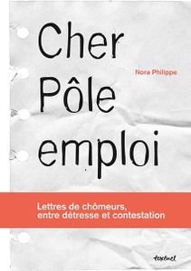 Cher Pôle Emploi, Nora Philippe