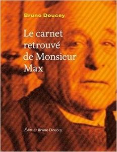 Le Carnet retrouvé de Monsieur Max, Bruno Doucey