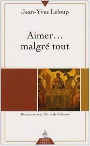 Aimer… malgré tout, Jean-Yves Leloup