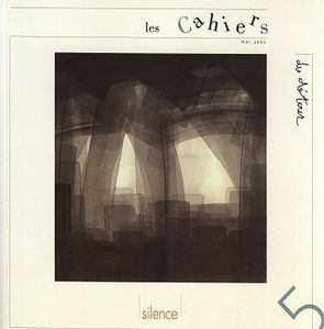 Silence, Les cahiers du détour