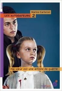 Les Autodafeurs, Tome 2 : Ma sœur est une artiste de guerre…