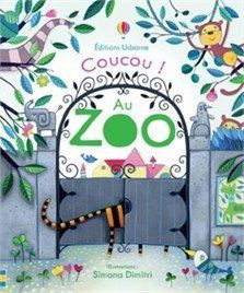 Coucou ! Au zoo - Editions Usborne