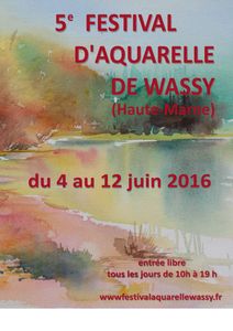 5ème Festival d'Aquarelle de Wassy JUIN 2016