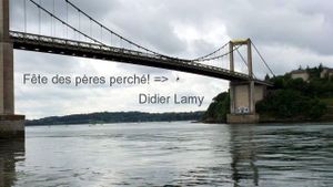 Didier Lamy: Pourquoi cette action en ce jour de fête des pères ? (Pont St Hubert)