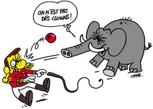 C'est l'élephant qui le dit: "On est pas des clowns!"