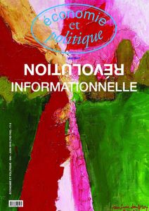 Revue ECONOMIE & POLITIQUE : La Révolution informationnelle.