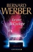 Le rire du Cyclope - Bernard WERBER