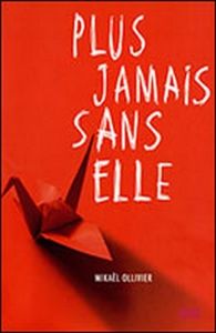 Plus jamais sans elle - Mikaël Ollivier