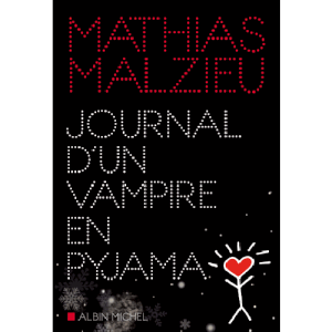 Journal d'un vampire en pyjama - Mathias Malzieu (2016)