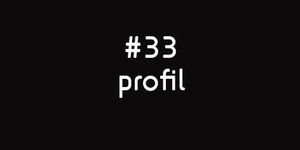 52SEMAINES#33PROFIL