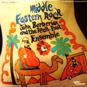 John Berberian & Rock East Ensemble - "middle eastern rock" (1969)