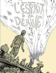 L'esprit à la dérive - Samuel Figuière