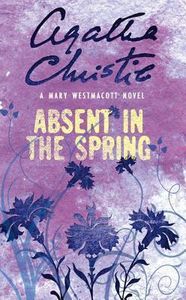 Absent in the spring - Agatha Christie
