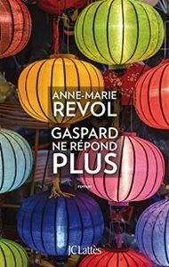 Gaspard ne répond plus - A-M Revol