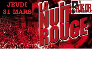 NUIT ROUGE : LE 31 MARS, ON NE RENTRE PAS CHEZ NOUS !