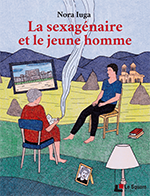 La sexagénaire et le jeune homme de Nora Iuga