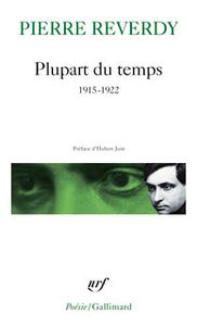 Plupart du temps, 1915-1922 de Pierre Reverdy