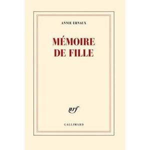 Mémoire de fille d'Annie Ernaux