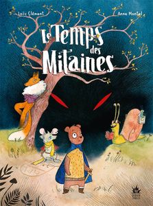Le Temps des Mitaines (Loïc Clément, Anne Montel)
