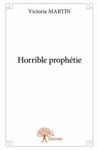Horrible Prophétie, Victoria Martin