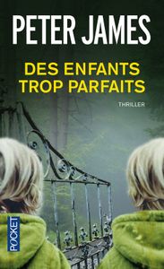 "Des enfants trop parfaits" P. James