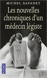 "Les nouvelles chroniques d'un médecin légiste" de M. Sapanet
