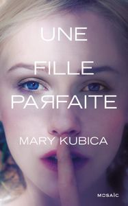 "Une fille parfaite" de M. Kubica