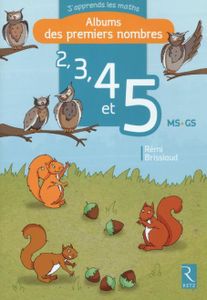 J'apprends les maths Maternelle - Programmes 2015